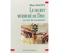 Le Secret murmuré de Dieu: La voie de la Kabbale
