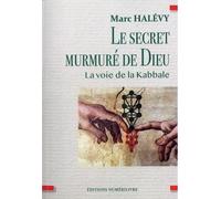 Le Secret murmuré de Dieu: La voie de la Kabbale