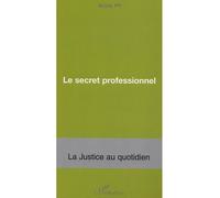 Le secret professionnel - Bruno Py - L'harmattan - broché - Etude
