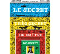 Le secret très secret du maître du secret