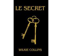 Le secret: Wilkie Collins
