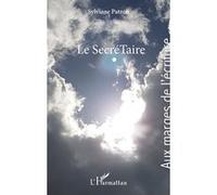 Le Secrétaire Sylviane Patron (Auteur)