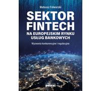 Le secteur FinTech sur le marché bancaire européen (Buch auf Polnisch)
