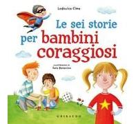Le Sei Storie Per Bambini Coraggiosi