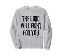 Le Seigneur combattra pour toi Exode 14:14 Bible Faith Sweatshirt