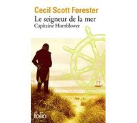 Cecil Scott Forester – Le seigneur de la mer: Capitaine Hornblower – Gallimard – Poche – Roman