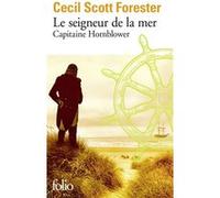 Cecil Scott Forester – Le seigneur de la mer: Capitaine Hornblower – Gallimard – Poche – Roman