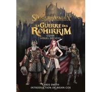 Le Seigneur Des Anneaux - La Guerre Des Rohirrim - Guide Visuel Officiel