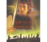 Le Seigneur des anneaux (le guide officiel du film)