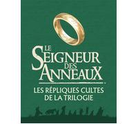 Le Seigneur des anneaux, les répliques cultes de la trilogie - Collectif - Bourgois - broché - Essai