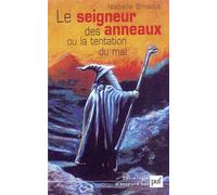 Le seigneur des anneaux ou la tentation du mal - Isabelle Smadja - Puf - broché - Essai