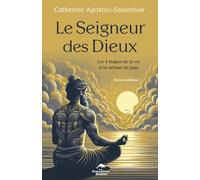 Le Seigneur des Dieux - Les 4 étapes de la vie d'un artisan de paix