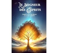 Le seigneur des esprits: L'esprit qui est au-dessus de tous les esprits
