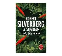 Le Seigneur des ténèbres - Robert Silverberg - Lgf - Poche - Roman