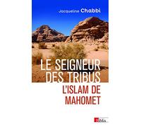 Le seigneur des tribus - L'islam de Mahomet