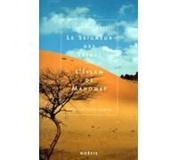 LE SEIGNEUR DES TRIBUS. L'islam de Mahomet