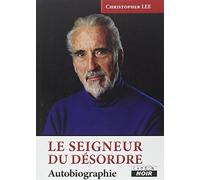 LE SEIGNEUR DU DESORDRE Autobiographie