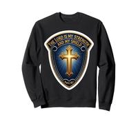 Le Seigneur est ma Force et Mon Bouclier Verset biblique chrétien Sweatshirt