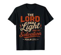 Le Seigneur est ma lumière et Mon Salut Psaume 27 1 - Christian T-Shirt