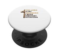 Le Seigneur est Mon Berger, J'Ai Besoin d'une Surveillance constante, de la Foi PopSockets PopGrip Adhésif
