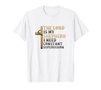 Le Seigneur est Mon Berger, J'Ai Besoin d'une Surveillance constante, de la Foi T-Shirt