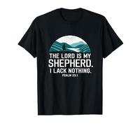 Le Seigneur est Mon Berger, Je ne Manque Rien T-Shirt