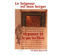 Le Seigneur Est Mon Berger - Le Psaume 22 Lu Par Les Pères