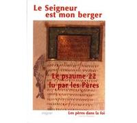 Le seigneur est mon berger - le psaume 22 lu par les peres Collectif (Auteur)