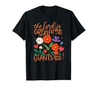 Le Seigneur est Plus Grand Que Les géants Que tu affrontes T-Shirt