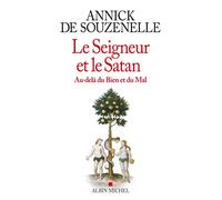 Annick de Souzenelle – Le Seigneur et le Satan – Au-delà du bien et du mal – Broché