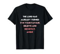 Le Seigneur l'a déjà transformé en Votre faveur T-Shirt