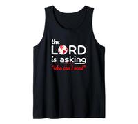 Le Seigneur me Demande à Qui Puis-Je Envoyer Ésaïe 6:8 Débardeur