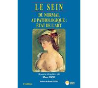 Le sein 4ed - version brochee Du normal au pathologique : etat de l'art - Marc Espié - Eska - broché - Scolaire / Universitaire