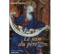 Le Sein du père Jérôme Baschet (Auteur)