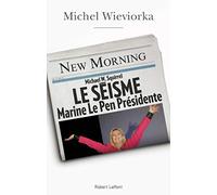 Le séisme: Marine Le Pen présidente