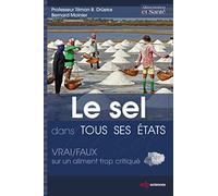 Le Sel Dans Tous Ses États - Vrai/Faux Sur Un Aliment Trop Critiqué