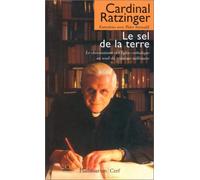 Le Sel de la terre. Le christianisme et l'Eglise catholique au seuil du troisième millénaire. Entretiens avec Peter Seewald