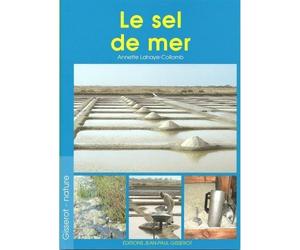 Le sel de mer - Annette Lahaye-Collomb - Gisserot Editions - broché - Guide