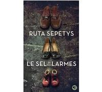 Le sel de nos larmes Ruta Sepetys (Auteur), Bee Formentelli (Traduction)