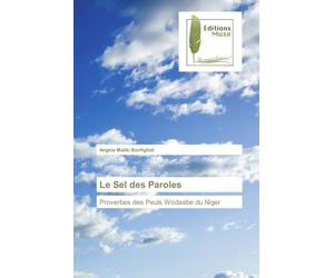 Le Sel des Paroles: Proverbes des Peuls Wodaabe du Niger