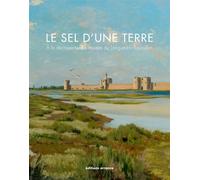 Le sel d'une terre A la decouverte des musees du languedoc-roussillon - Aleth Jourdan - Errance - broché - Etude