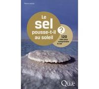 Le sel pousse-t-il au soleil ? Pierre Laszlo (Auteur)