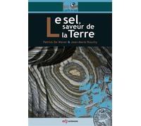 Le sel, saveur de la Terre - Patrick De Wever - Edp Sciences - broché - Essai