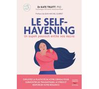 Le Self-Havening : un super pouvoir entre vos mains