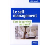 Le self management - L'art de survivre au travail!