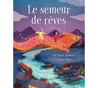 Le semeur de rêves