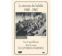 Le Séminaire des Barbelés 1945/1947 – La vie quotidienne dans le camp Le Coudray-Chartres