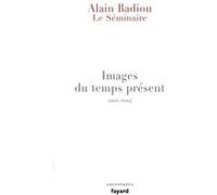 Le Séminaire - Images du temps présent: 2001-2004