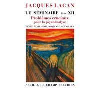 Le Séminaire - Livre 12, Problèmes Cruciaux Pour La Psychanalyse, 1964-1965