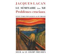 Le Séminaire - Livre 12, Problèmes Cruciaux Pour La Psychanalyse, 1964-1965